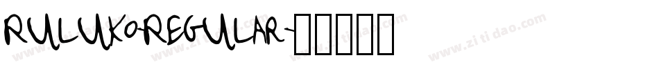 Ruluko-Regular字体转换