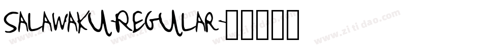 Salawaku-Regular字体转换