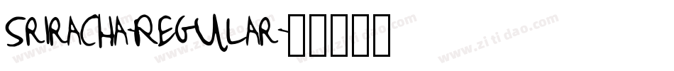 Sriracha-Regular字体转换