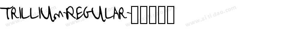 Trillium-Regular字体转换