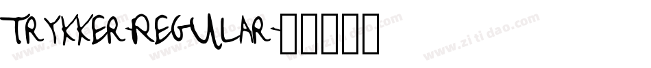Trykker-Regular字体转换