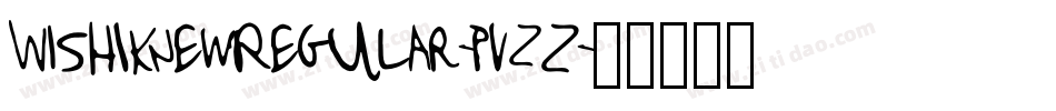 WishIKnewRegular-PvzZ字体转换