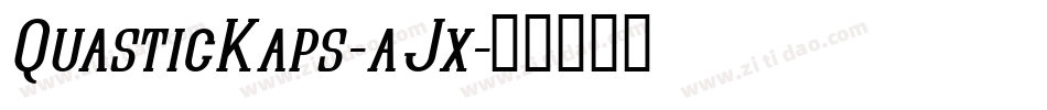 QuasticKaps-aJx字体转换