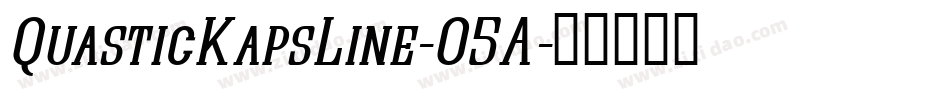 QuasticKapsLine-O5A字体转换