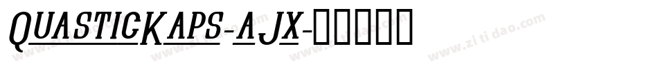 QuasticKaps-aJx字体转换