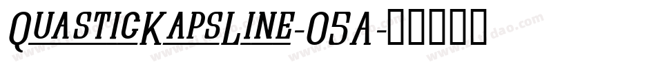 QuasticKapsLine-O5A字体转换
