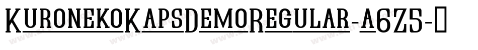 KuronekoKapsDemoRegular-a6Z5字体转换