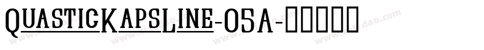 QuasticKapsLine-O5A字体转换