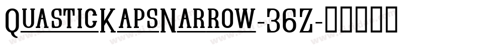 QuasticKapsNarrow-36Z字体转换