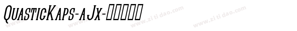 QuasticKaps-aJx字体转换