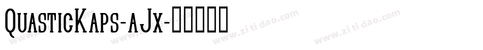 QuasticKaps-aJx字体转换