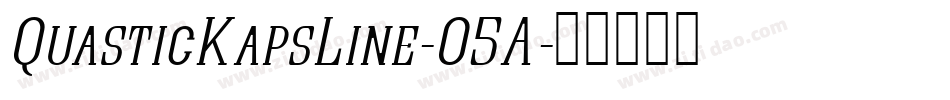 QuasticKapsLine-O5A字体转换