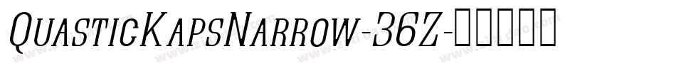 QuasticKapsNarrow-36Z字体转换