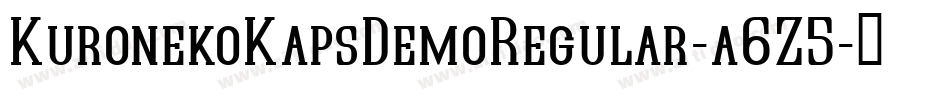 KuronekoKapsDemoRegular-a6Z5字体转换