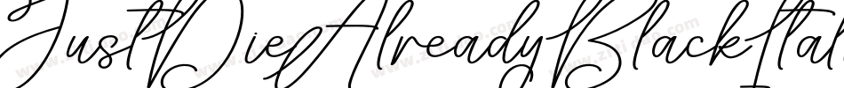 JustDieAlreadyBlackItalic-Ajqm字体转换