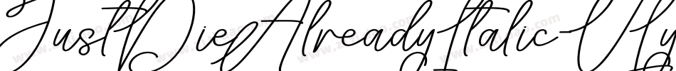 JustDieAlreadyItalic-VLyV字体转换