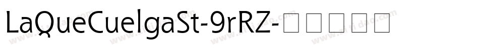 LaQueCuelgaSt-9rRZ字体转换