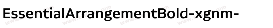 EssentialArrangementBold-xgnm字体转换
