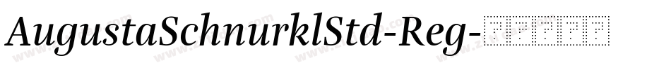AugustaSchnurklStd-Reg字体转换