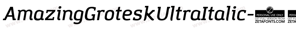 AmazingGroteskUltraItalic-14PZ字体转换