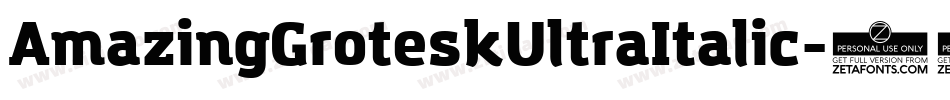 AmazingGroteskUltraItalic-14PZ字体转换