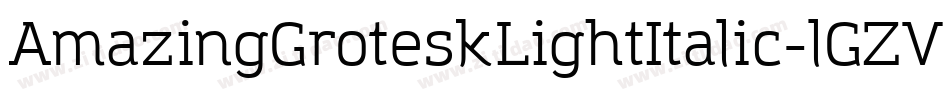 AmazingGroteskLightItalic-lGZV字体转换