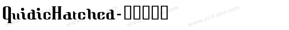 QuidicHatched字体转换