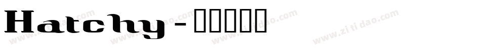 Hatchy字体转换
