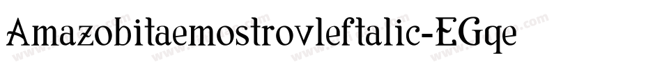 Amazobitaemostrovleftalic-EGqe字体转换
