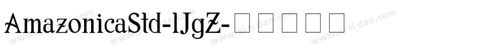 AmazonicaStd-lJgZ字体转换