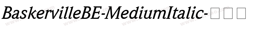 BaskervilleBE-MediumItalic字体转换