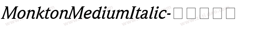 MonktonMediumItalic字体转换