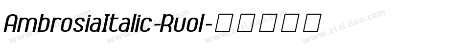 AmbrosiaItalic-Rvol字体转换
