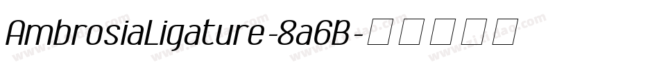 AmbrosiaLigature-8a6B字体转换