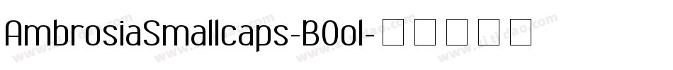 AmbrosiaSmallcaps-B0ol字体转换