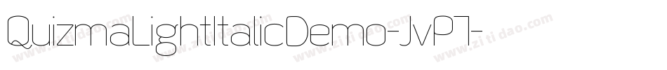 QuizmaLightItalicDemo-JvP7字体转换 QuizmaLightItalicDemo-JvP7字体转换