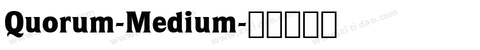 Quorum-Medium字体转换