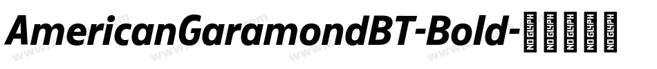 AmericanGaramondBT-Bold字体转换