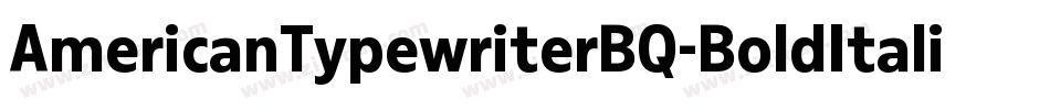 AmericanTypewriterBQ-BoldItalic字体转换