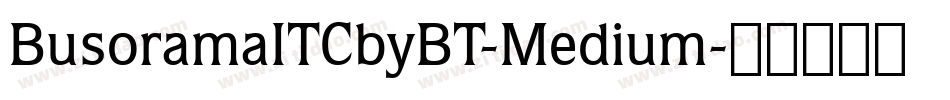 BusoramaITCbyBT-Medium字体转换