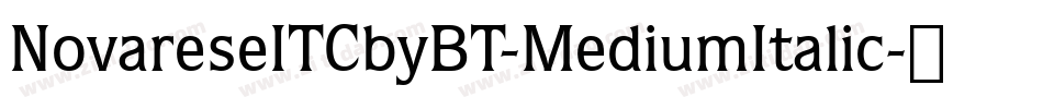NovareseITCbyBT-MediumItalic字体转换