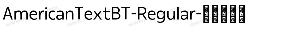AmericanTextBT-Regular字体转换