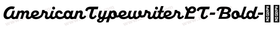 AmericanTypewriterLT-Bold字体转换