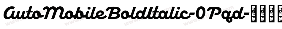 AutoMobileBoldItalic-0Pqd字体转换