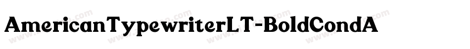AmericanTypewriterLT-BoldCondA字体转换