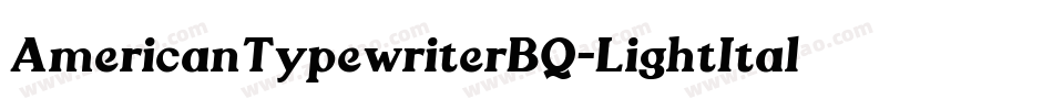 AmericanTypewriterBQ-LightItalic字体转换