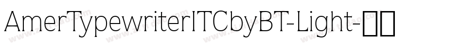 AmerTypewriterITCbyBT-Light字体转换