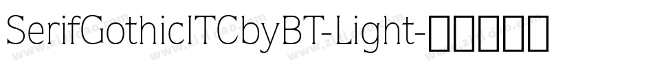 SerifGothicITCbyBT-Light字体转换