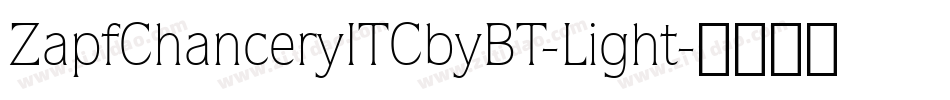 ZapfChanceryITCbyBT-Light字体转换