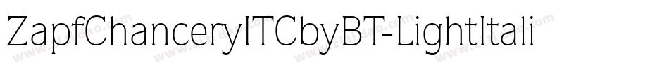 ZapfChanceryITCbyBT-LightItalic字体转换